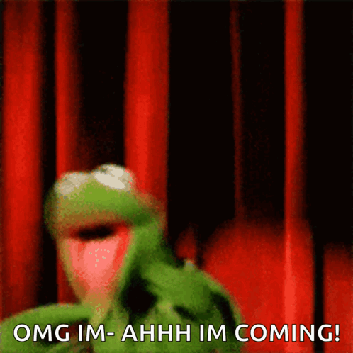 Kermit The Frog Says Omg Im-Ahhh Im Coming In Front Of A Red Curtain GIF