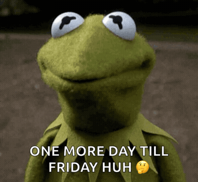 Kermit The Frog Smiling One More Day Till Friday Huh GIF