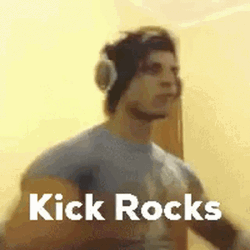 Kick Rocks Internet Personality Hunter Zyzz GIF