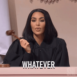 Kim K As Judge Saying Whatever GIF