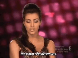 Kim K Its What She Deserves GIF