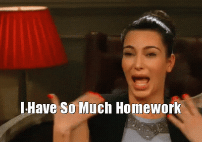 Kim Kardashian Says I Have So Much Homework GIF