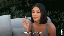 Kim Kardashian Telling Someone To Hang Up Phone  GIF