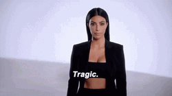Kim Kardashian Walk Out Tragic