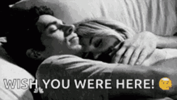 Kiss Goodnight Wish You Were Here GIF