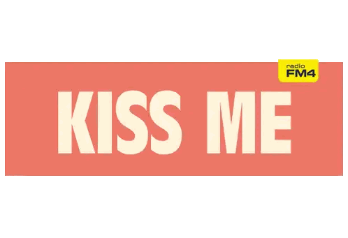 Kiss Me Sign With FM4 Logo Sticker