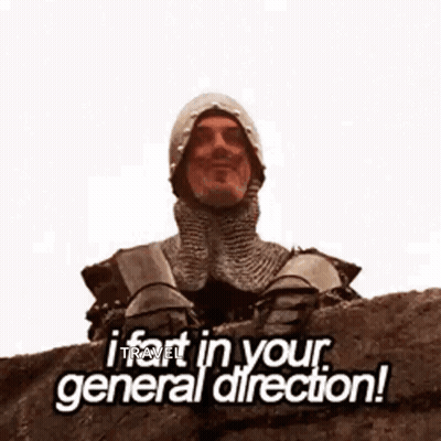 Knight In Armor Saying I Fart In Your Direction GIF