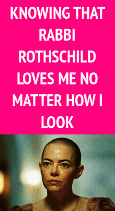 Knowing That Rabbi Rothschild Loves Me No Matter How I Look Poster With Shaved Head GIF