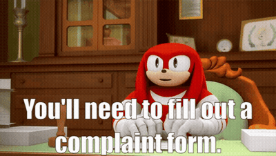 Knuckles The Echidna From Sonic The Hedgehog Says You 'Ll Need To Fill Out A Complaint Form .. GIF
