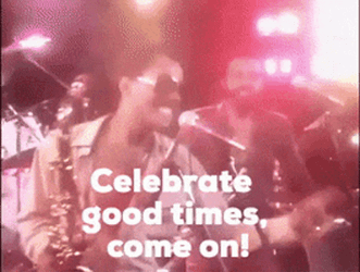 Kool & The Gang Good Times Celebrate Meme GIF