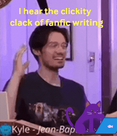 Kyle Knight I Hear Clickity Clackity Fanfic Writing GIF