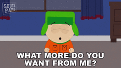 Kyle What Do You Want GIF