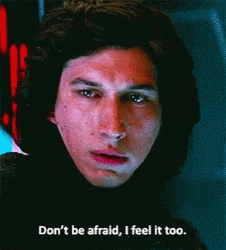 Kylo Ren Star Wars Don't Be Afraid GIF