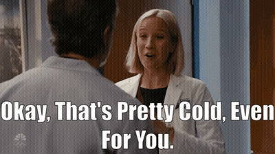 Lab Coat Woman: That's Cold Even For You GIF