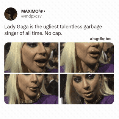 Lady Gaga Talentless Garbage Singer Flop GIF