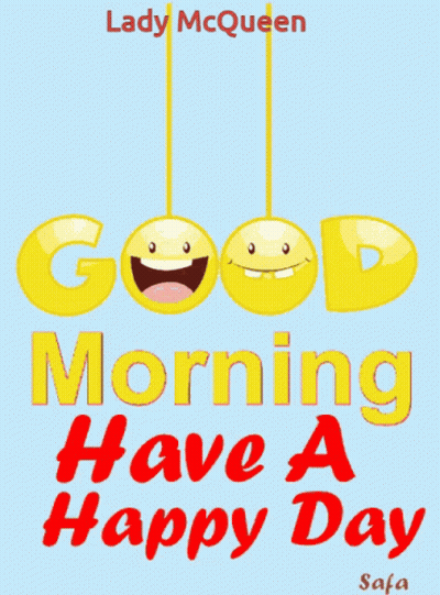 Lady Mcqueen 'S Good Morning Have A Happy Day Greeting Card GIF