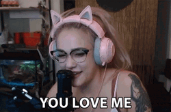 Lady Streamer You Love Me GIF