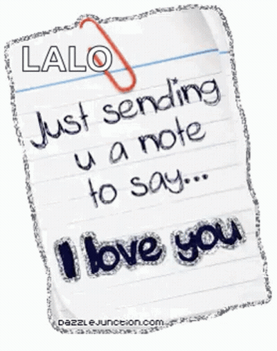 Lalo Just Sending A Note To Say I Love You GIF