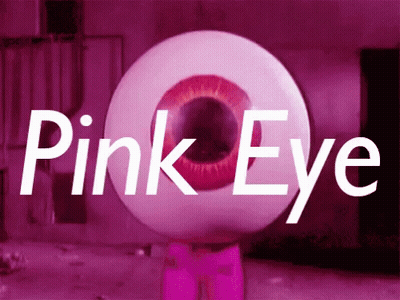Large Pink Eye Saying Pink Eye GIF