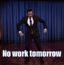 Last Day Of Work No Work Tomorrow GIF