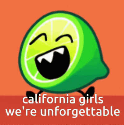 Laughing Lime California Girls We're Unforgettable GIF