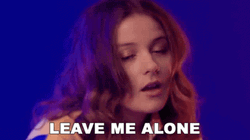 Leave Me Alone Anna Sofia GIF
