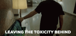 Leaving Toxic Behind GIF