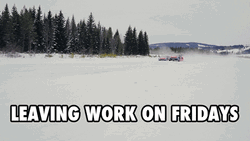Leaving Work On Friday Snow Racing GIF
