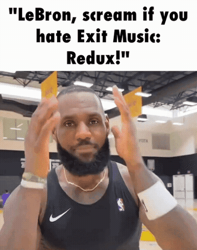 Lebron James Screams If You Hate Exit Music Reduce GIF