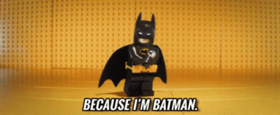 Lego Batman Says Because I'm Batman GIF