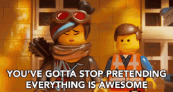 Lego Stop Pretending Everything Is Awesome GIF