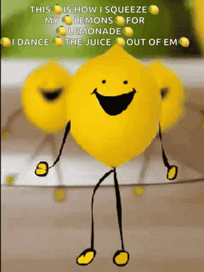 Lemon Saying This Is How I Squeeze My Lemons For Lemonade I Dance The Juice GIF