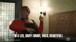Leo Season I'm Brave Bold And Beautiful GIF