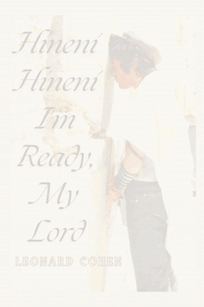 Leonard Cohen Wrote A Book Called I 'M Ready My Lord GIF