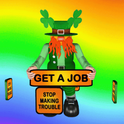 Leprechaun Holding Sign Saying Get A Job GIF