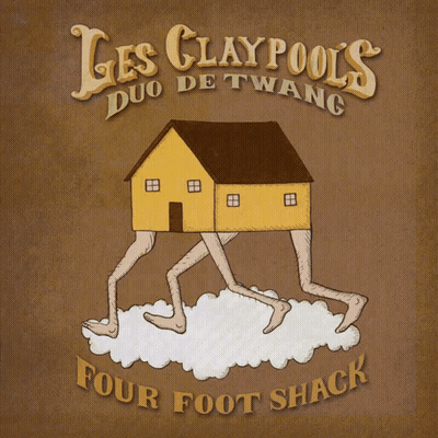 Les Claypools Duo De Twang Poster House On Feet GIF