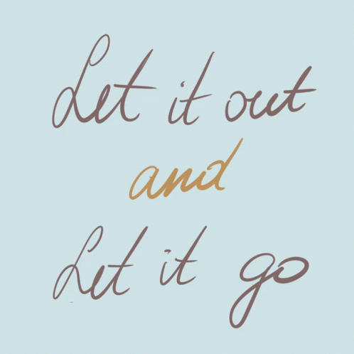 Let It Out And Let It Go Cursive Text GIF