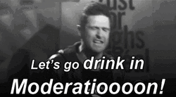 Let's Go Drink In Moderation
