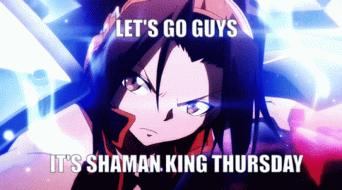 Let 'S Go Guys It 'S Shaman King Thursday With A Cartoon Character GIF