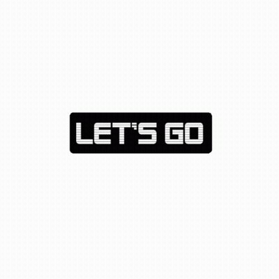 Let's Go Sign GIF