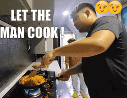 Let The Man Cook GIF