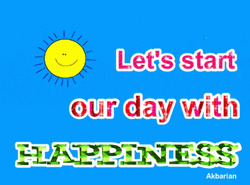 Lets Start Our Day With Happiness GIF