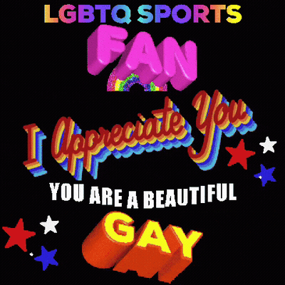 LGBTQ Sports Fan Says I Appreciate You You Are A Beautiful Gay GIF