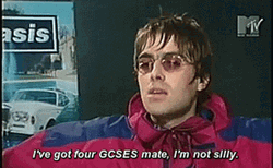 Liam Gallagher Got Four GCSES Mate GIF