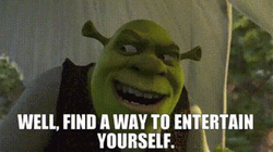 Life Finds A Way To Entertain Yourself GIF