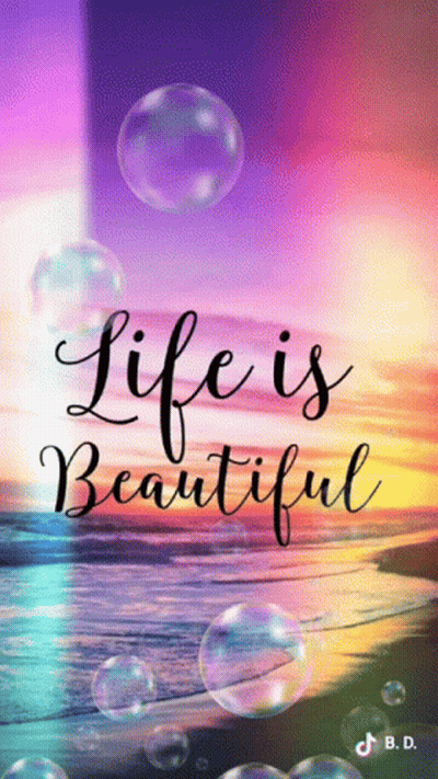 Life Is Beautiful Poster With Soap Bubbles GIF
