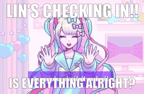 Lin 'S Checking In ! Is Everything Alright ? Is Written On A Pink Background GIF