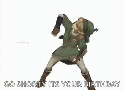 Link Dancing Saying Go Shorty Its Your Birthday GIF