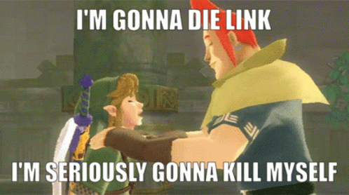 Link Saying I'm Gonna Die GIF