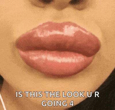 Lips Is This The Look Ur Going 4 GIF
